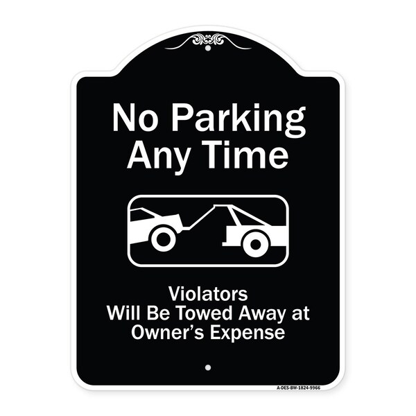 Signmission Designer Series-No Parking Any Time Violators Will Be Towed Away, 24" x 18", BW-1824-9966 A-DES-BW-1824-9966 - main